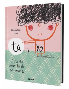 Tu y yo. El cuento mas bonito del mundo